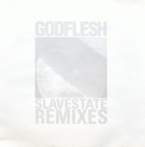 Godflesh : Slavestate Remixes